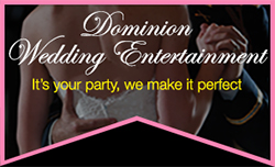 Dominion Wedding Entertainment.